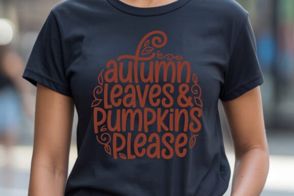 Autumn Leaves Pumpkins Please Graphics for T-Shirt Designs