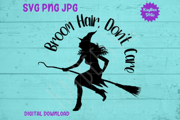 Broom Hair, Don't Care Witch SVG PNG: Graphics & T-Shirt Designs Review