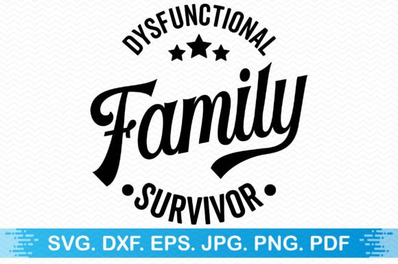 Dysfunctional Family Survivor Clipart: Graphics for Bold T-Shirt Designs