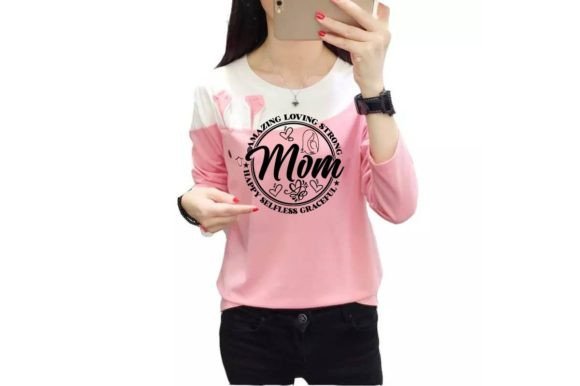 MOM AMAZING LOVING STRONG HAPPY SELFLESS T-Shirt Graphics