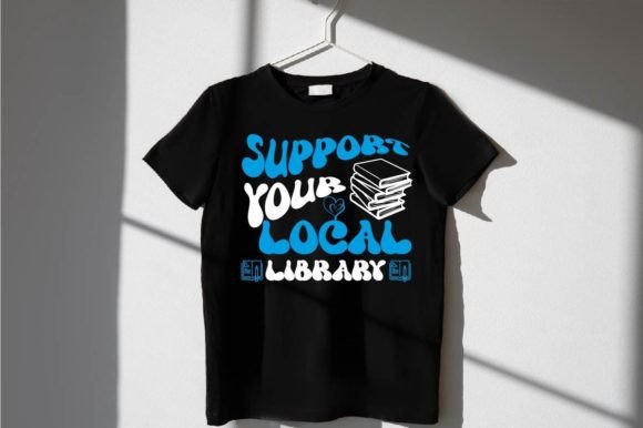 SUPPORT YOUR LOCAL LIBRARY 2 Graphics for T-Shirt Designs